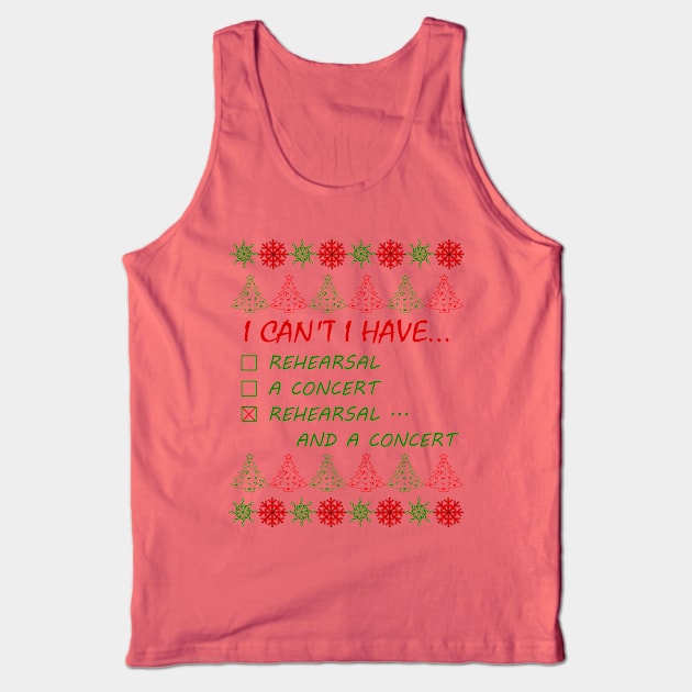 I Can't Have Rehearsal Ugly Sweater Tee Tank Top by celtgirlz